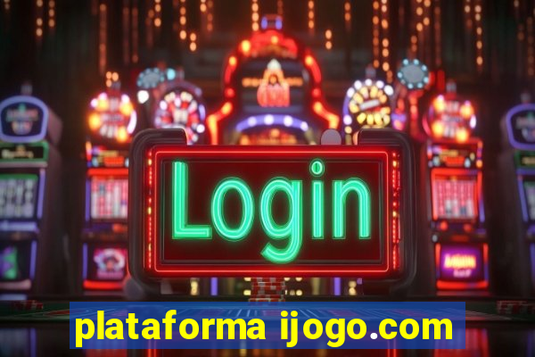 plataforma ijogo.com